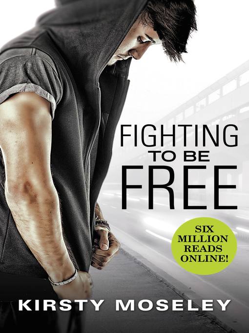 Title details for Fighting to Be Free by Kirsty Moseley - Available